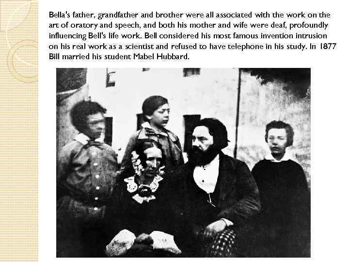 Bella's father, grandfather and brother were all associated with the work on the art