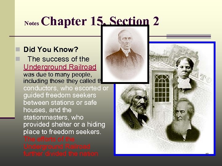 Notes Chapter 15, Section 2 n Did You Know? n The success of the