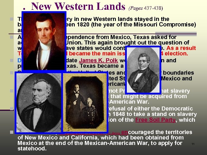 . New Western Lands (Pages 437 -438) n The issue of slavery in new