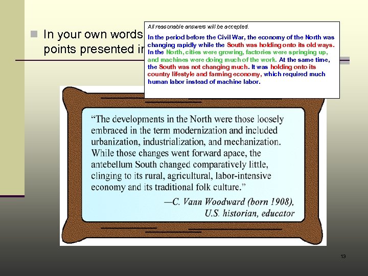 All reasonable answers will be accepted. n In your own words, In the period