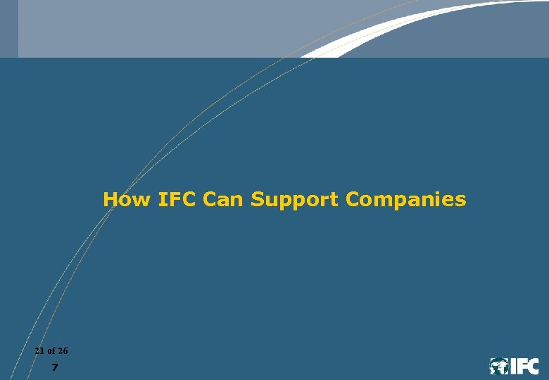 How IFC Can Support Companies 21 of 26 7 