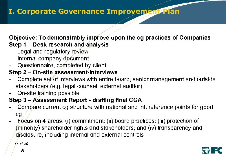 I. Corporate Governance Improvement Plan Objective: To demonstrably improve upon the cg practices of