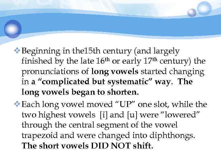 v Beginning in the 15 th century (and largely finished by the late 16