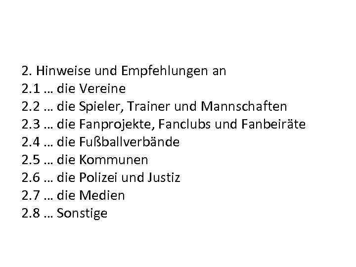 2. Hinweise und Empfehlungen an 2. 1 … die Vereine 2. 2 … die