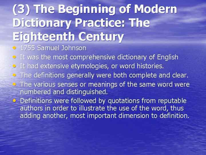 (3) The Beginning of Modern Dictionary Practice: The Eighteenth Century • • • 1755