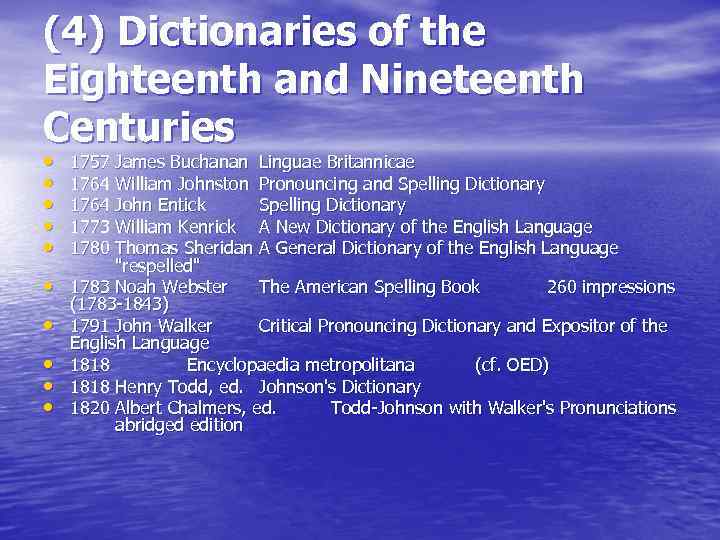 (4) Dictionaries of the Eighteenth and Nineteenth Centuries • • • 1757 James Buchanan