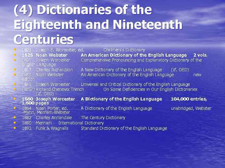 (4) Dictionaries of the Eighteenth and Nineteenth Centuries • • • 1828 Joseph E.
