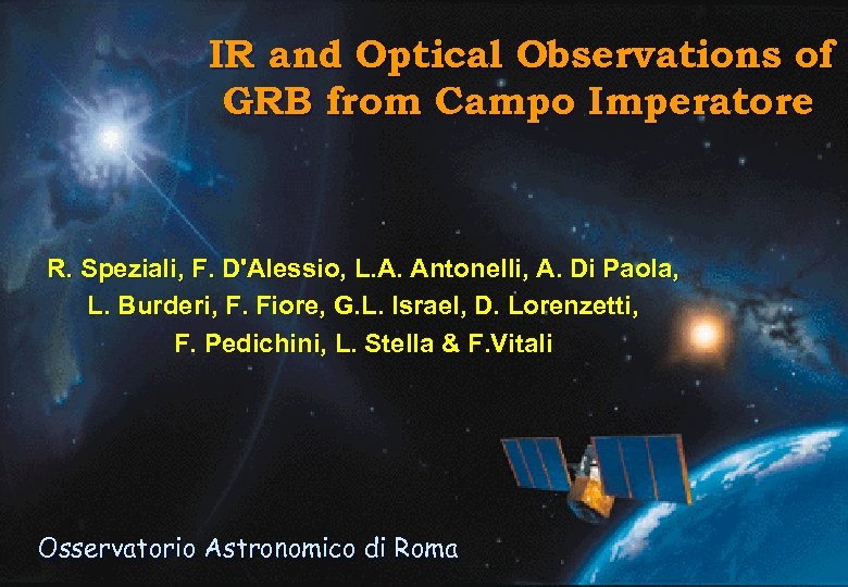 IR and Optical Observations of GRB from Campo Imperatore R. Speziali, F. D'Alessio, L.