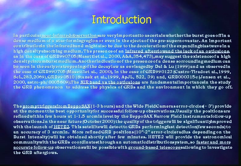 Introduction In particular near-infraredobservationsare very importantto ascertainwhether the burst goes off in a dense
