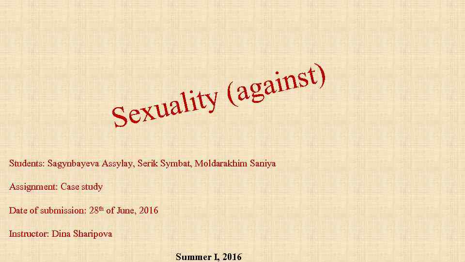 st) ain ag y( alit xu Se Students: Sagynbayeva Assylay, Serik Symbat, Moldarakhim Saniya