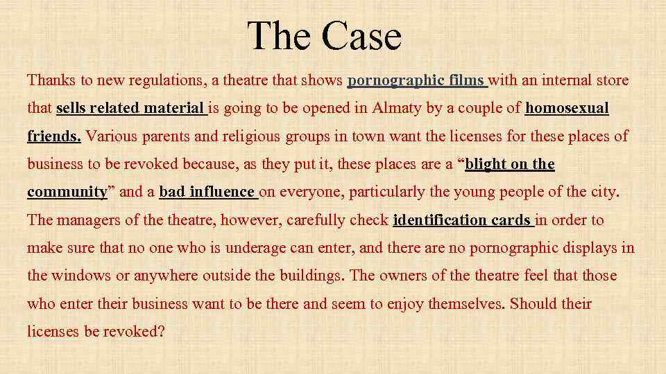 The Case Thanks to new regulations, a theatre that shows pornographic films with an