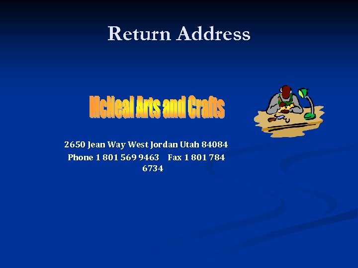 Return Address 2650 Jean Way West Jordan Utah 84084 Phone 1 801 569 9463