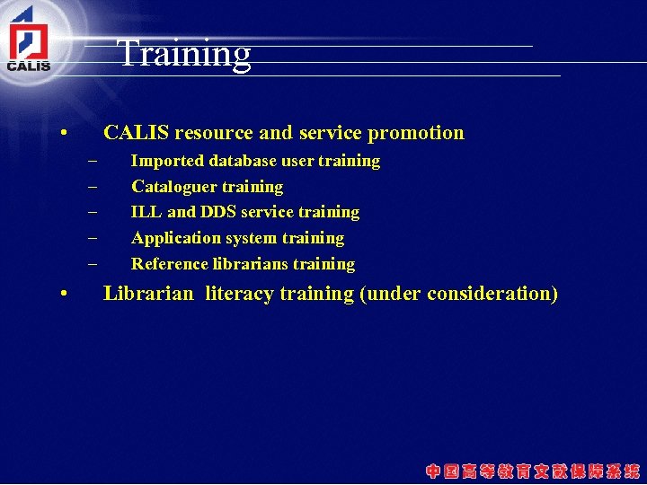 Training • CALIS resource and service promotion – – – • Imported database user