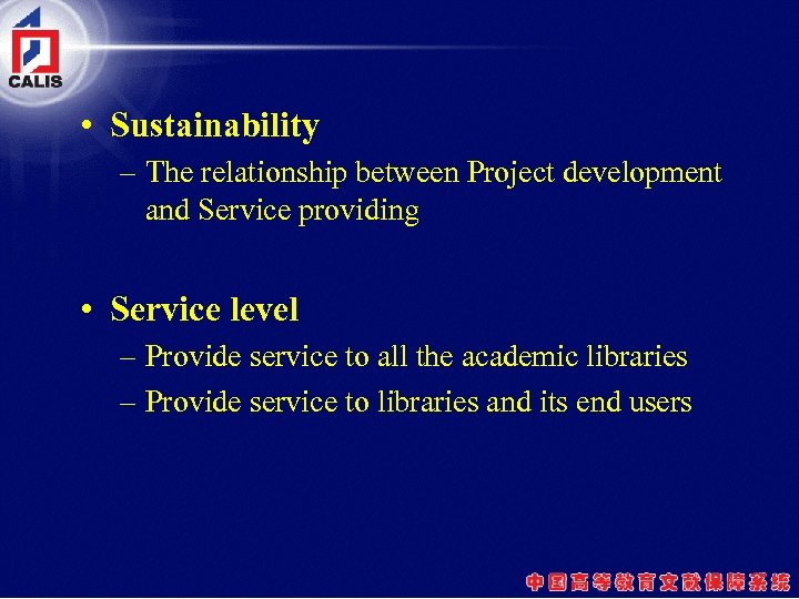  • Sustainability – The relationship between Project development and Service providing • Service