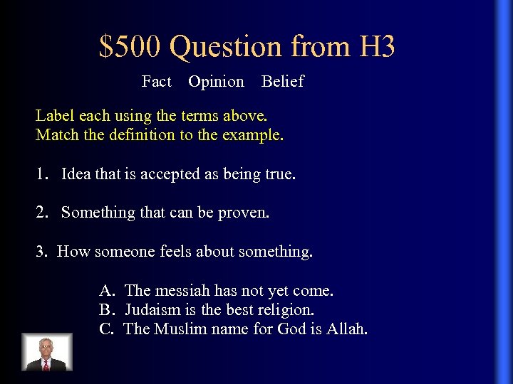 $500 Question from H 3 Fact Opinion Belief Label each using the terms above.