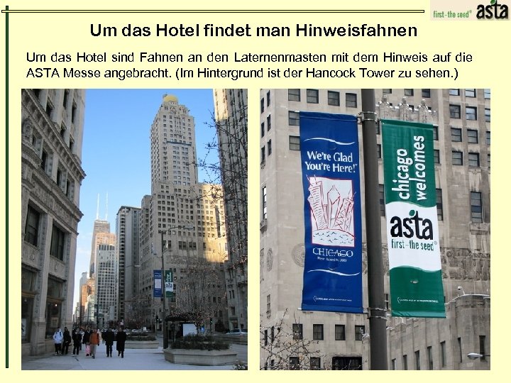 Um das Hotel findet man Hinweisfahnen Um das Hotel sind Fahnen an den Laternenmasten