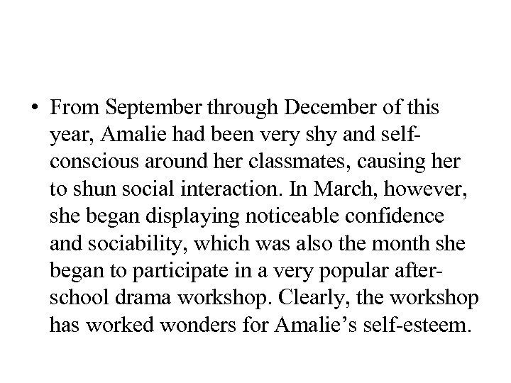  • From September through December of this year, Amalie had been very shy