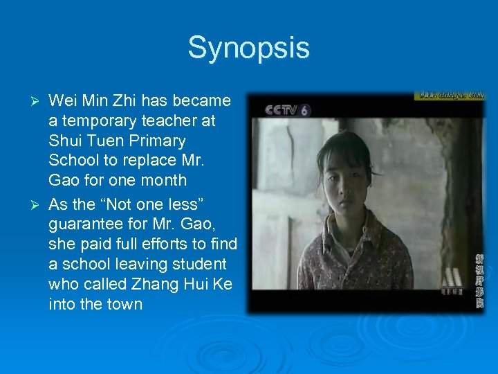Synopsis Wei Min Zhi has became a temporary teacher at Shui Tuen Primary School