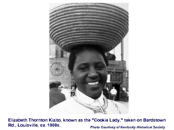 Elizabeth Thornton Kizito, known as the "Cookie Lady, " taken on Bardstown Rd. ,