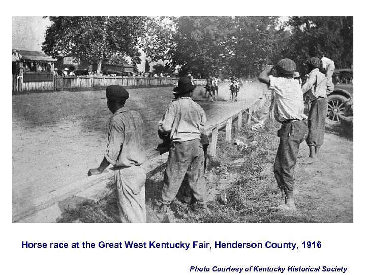 Horse race at the Great West Kentucky Fair, Henderson County, 1916 Photo Courtesy of