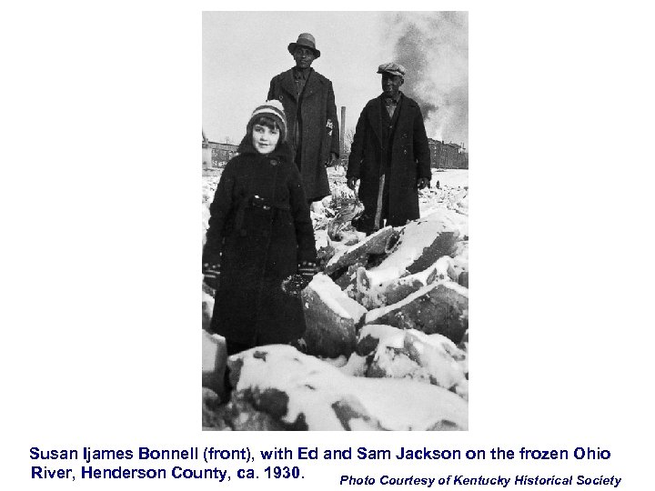 Susan Ijames Bonnell (front), with Ed and Sam Jackson on the frozen Ohio River,