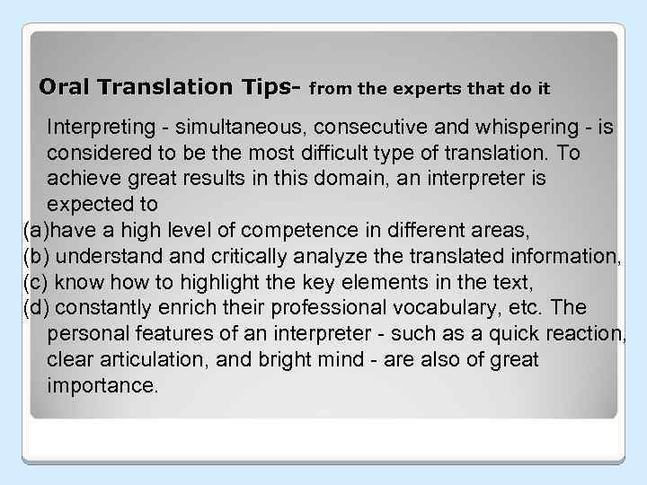 Oral Translation Tips- from the experts that do it Interpreting - simultaneous, consecutive and