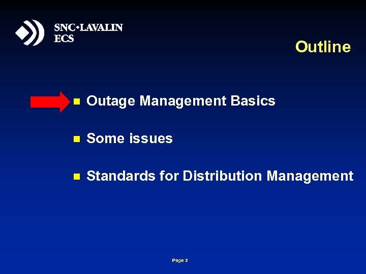 Outline n Outage Management Basics n Some issues n Standards for Distribution Management Page