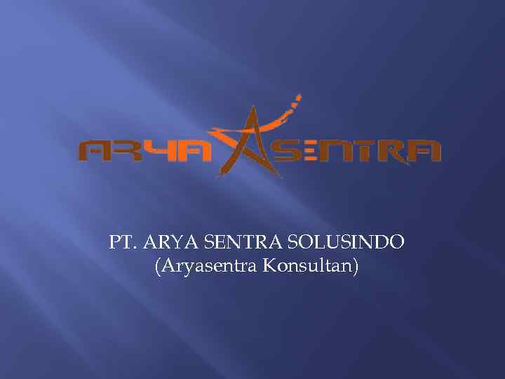 PT. ARYA SENTRA SOLUSINDO (Aryasentra Konsultan) 