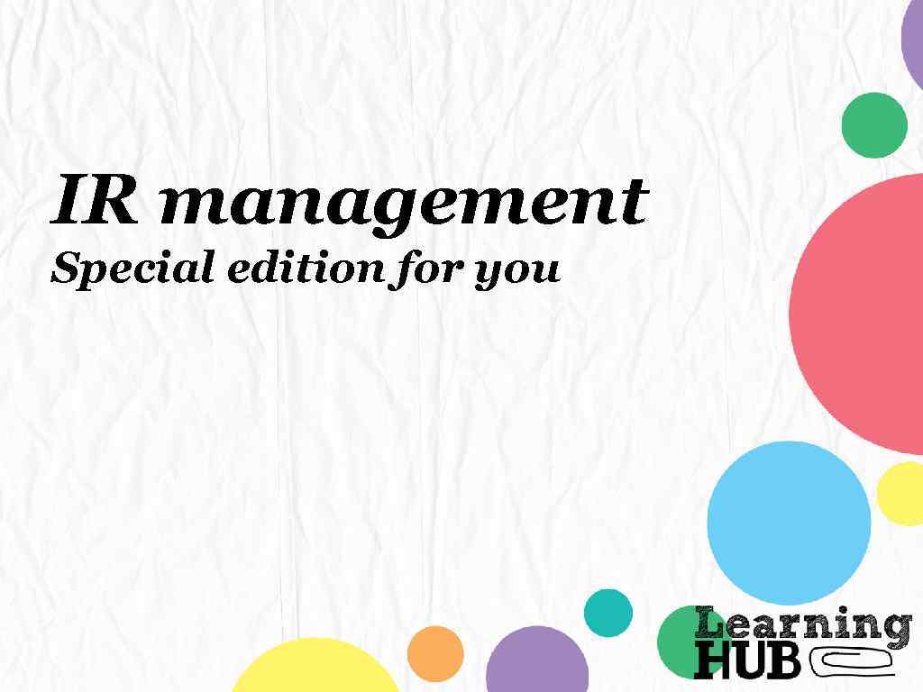IR management Special edition for you 