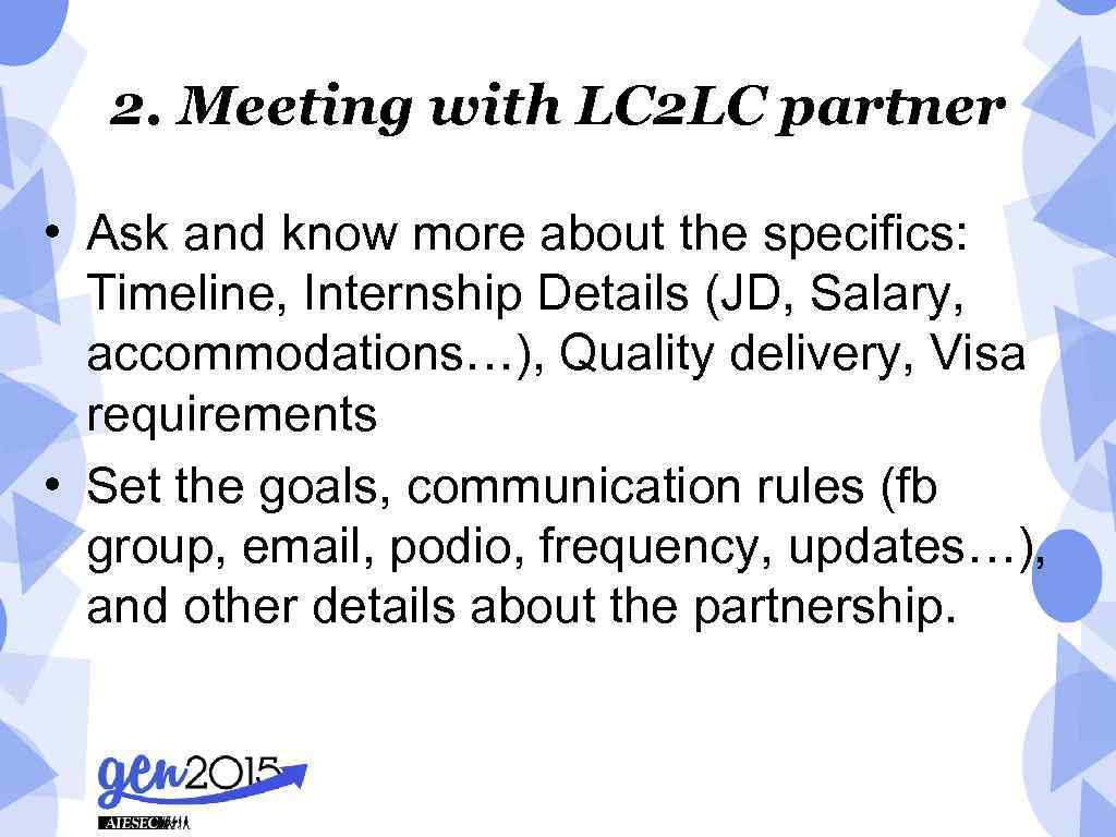2. Meeting with LC 2 LC partner • Ask and know more about the
