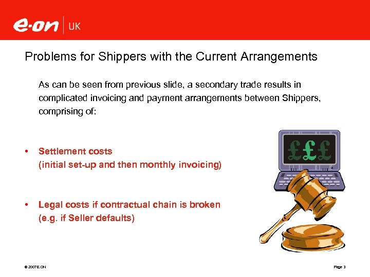 Problems for Shippers with the Current Arrangements As can be seen from previous slide,