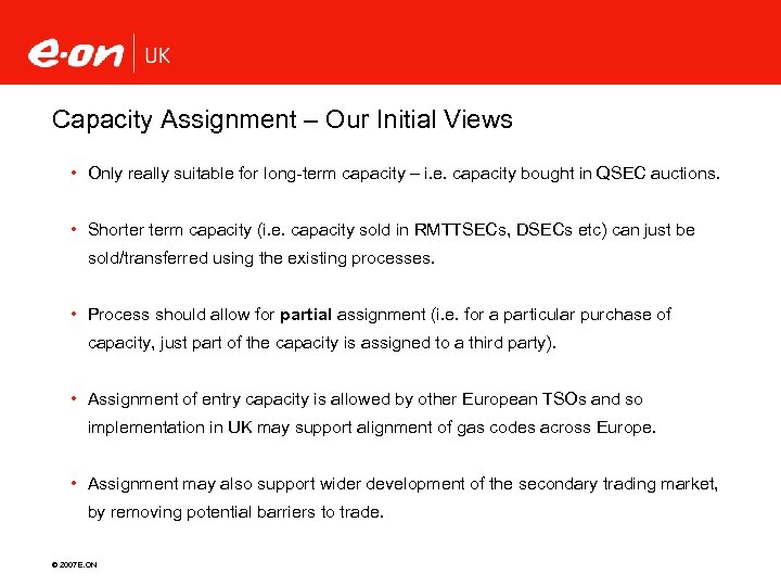 Capacity Assignment – Our Initial Views • Only really suitable for long-term capacity –