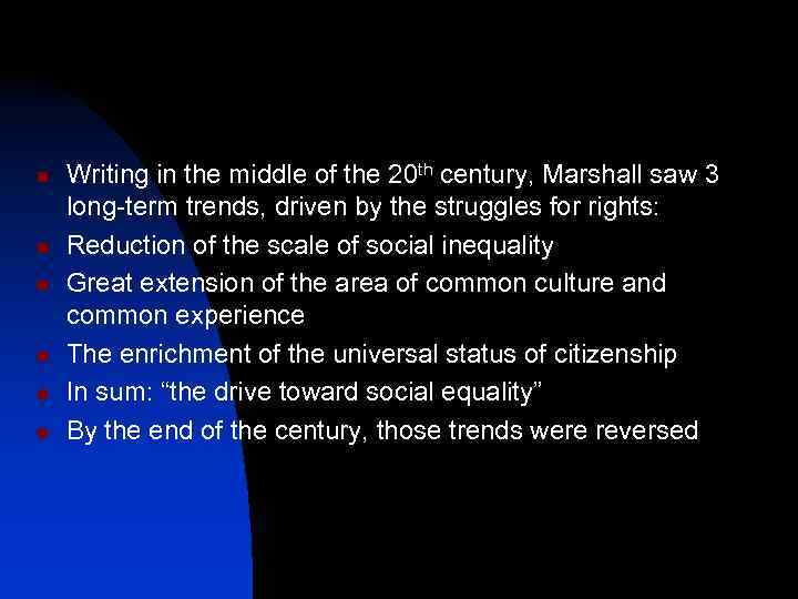 n n n Writing in the middle of the 20 th century, Marshall saw