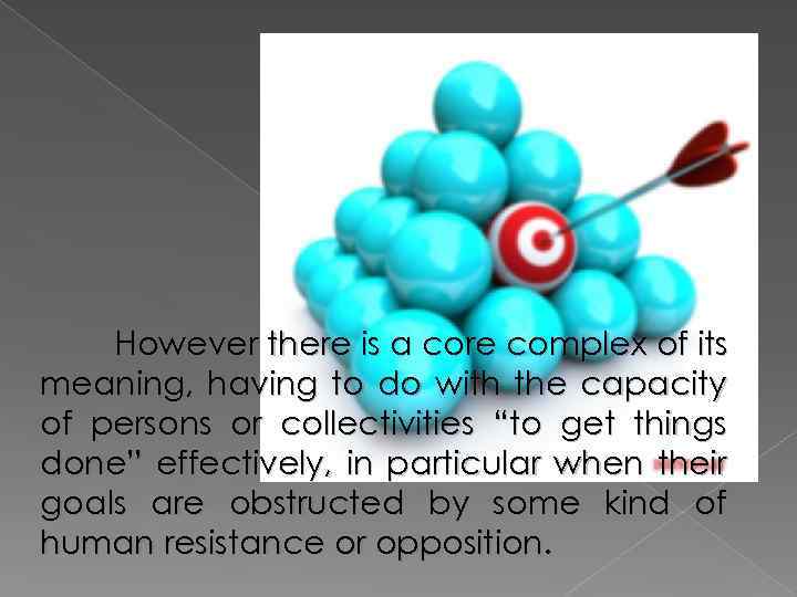 However there is a core complex of its meaning, having to do with the