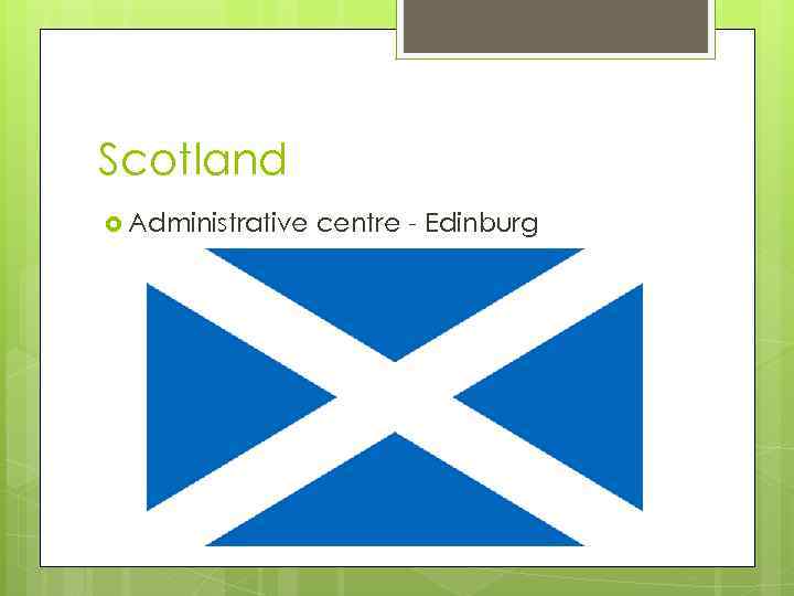 Scotland Administrative centre - Edinburg 