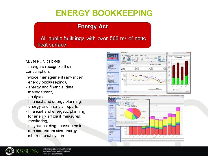 ENERGY BOOKKEEPING Energy Act - All public buildings with over 500 m 2 of