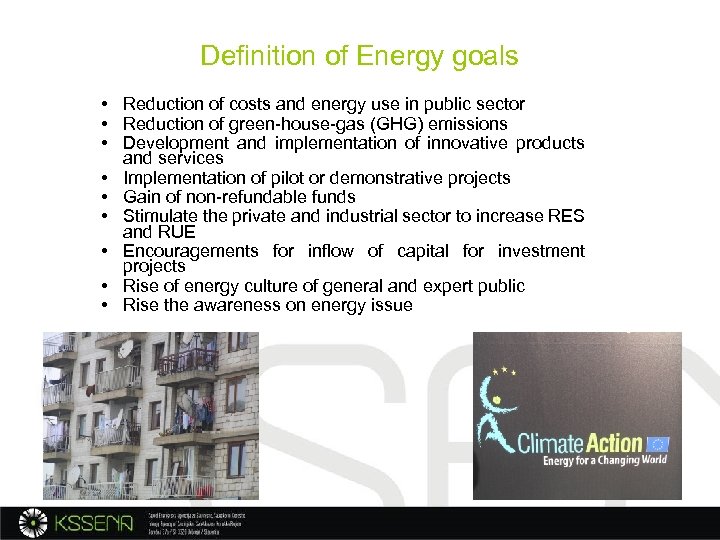 Definition of Energy goals • Reduction of costs and energy use in public sector