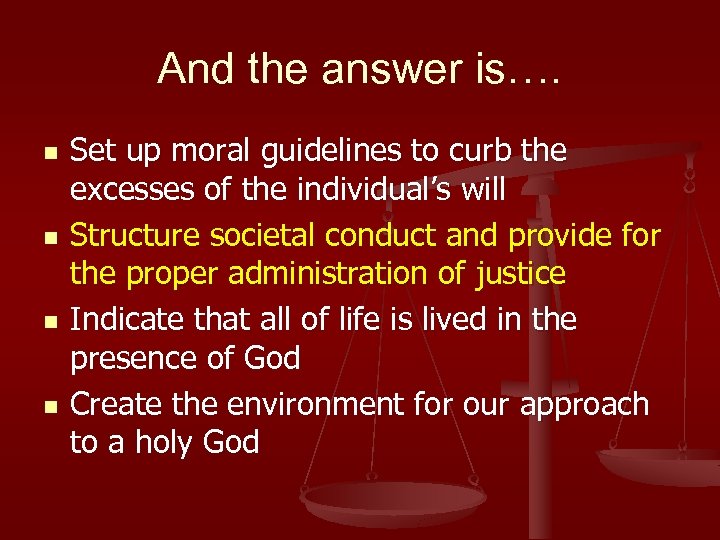 And the answer is…. n n Set up moral guidelines to curb the excesses