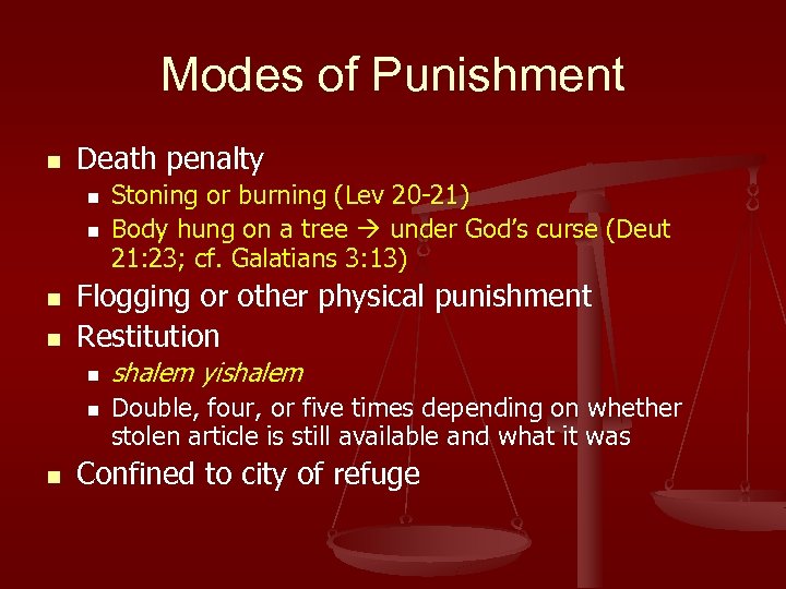 Modes of Punishment n Death penalty n n Flogging or other physical punishment Restitution
