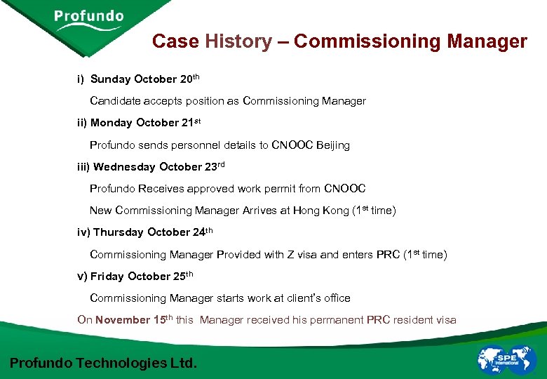 Case History – Commissioning Manager i) Sunday October 20 th Candidate accepts position as