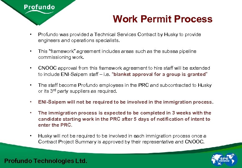 Work Permit Process • Profundo was provided a Technical Services Contract by Husky to