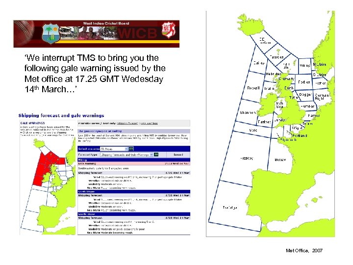 ‘We interrupt TMS to bring you the following gale warning issued by the Met