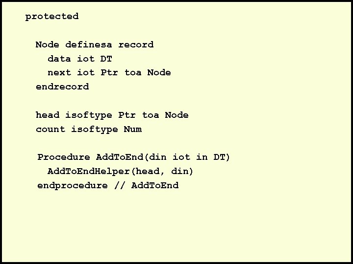 protected Node definesa record data iot DT next iot Ptr toa Node endrecord head