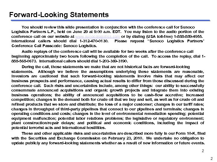 Forward-Looking Statements You should review this slide presentation in conjunction with the conference call