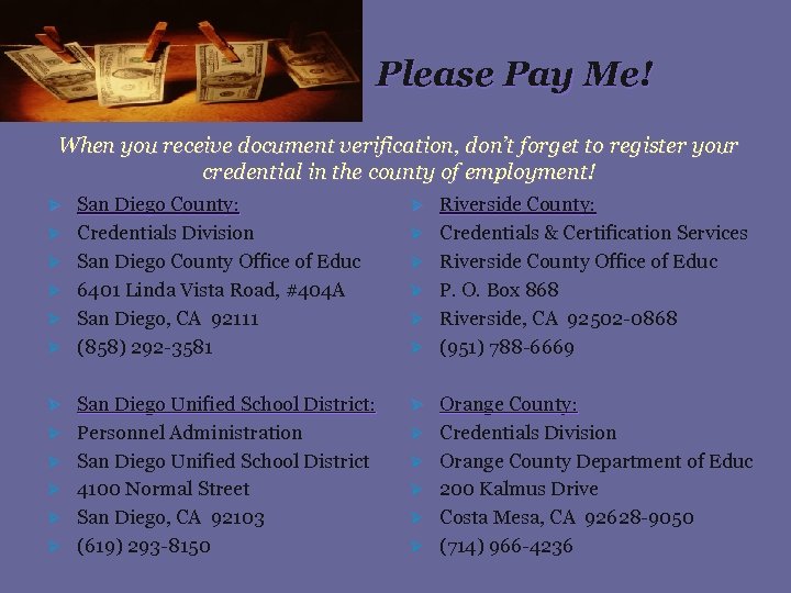 Please Pay Me! When you receive document verification, don’t forget to register your credential