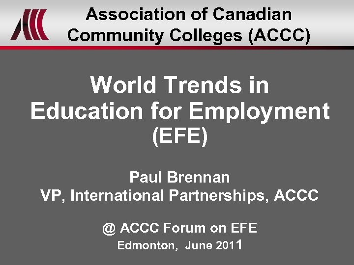 Association of Canadian Community Colleges (ACCC) World Trends in Education for Employment (EFE) Paul