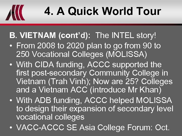 4. A Quick World Tour B. VIETNAM (cont’d): The INTEL story! • From 2008