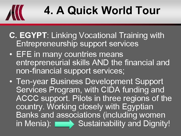 4. A Quick World Tour C. EGYPT: Linking Vocational Training with Entrepreneurship support services