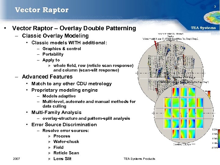 3 Vector Raptor • Vector Raptor – Overlay Double Patterning – Classic Overlay Modeling
