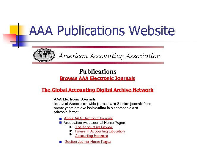 AAA Publications Website Publications Browse AAA Electronic Journals The Global Accounting Digital Archive Network